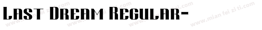 Last Dream Regular字体转换